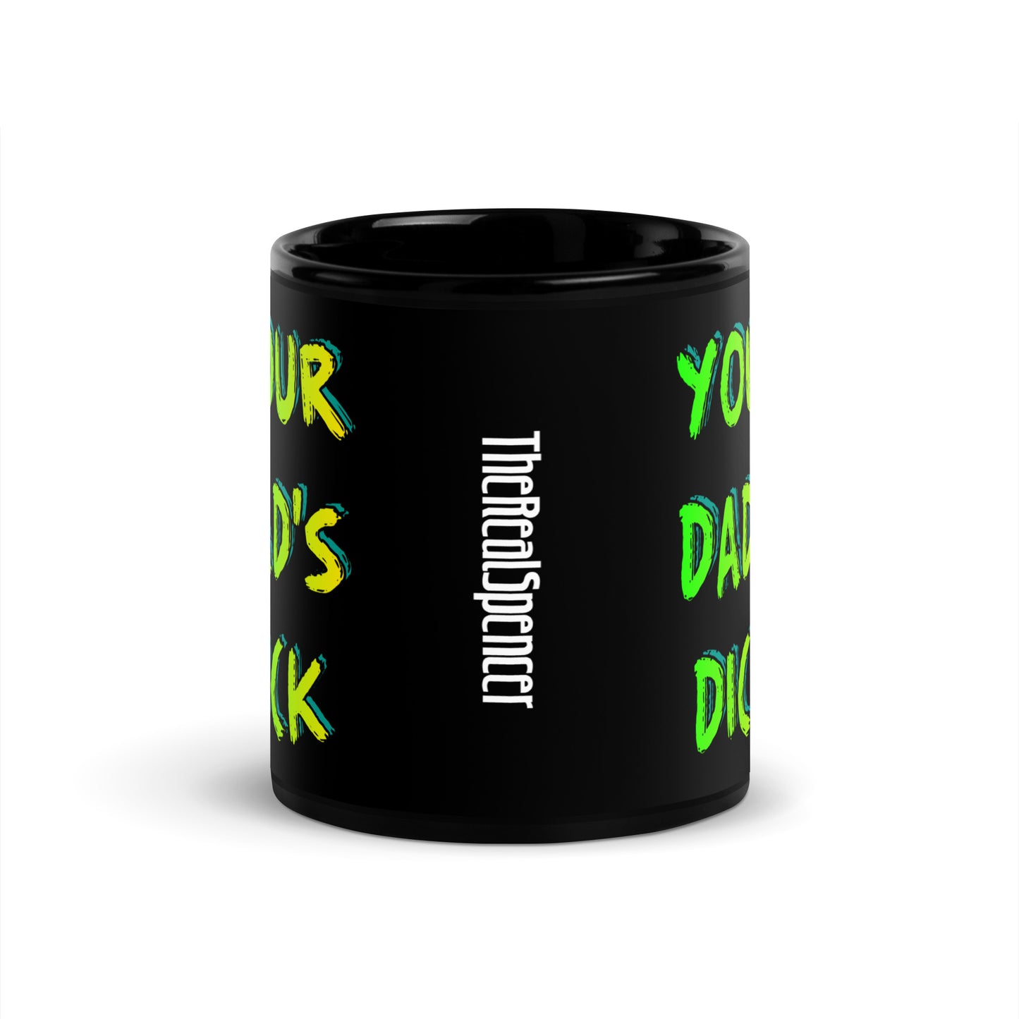 Your Dad's Dick Mug