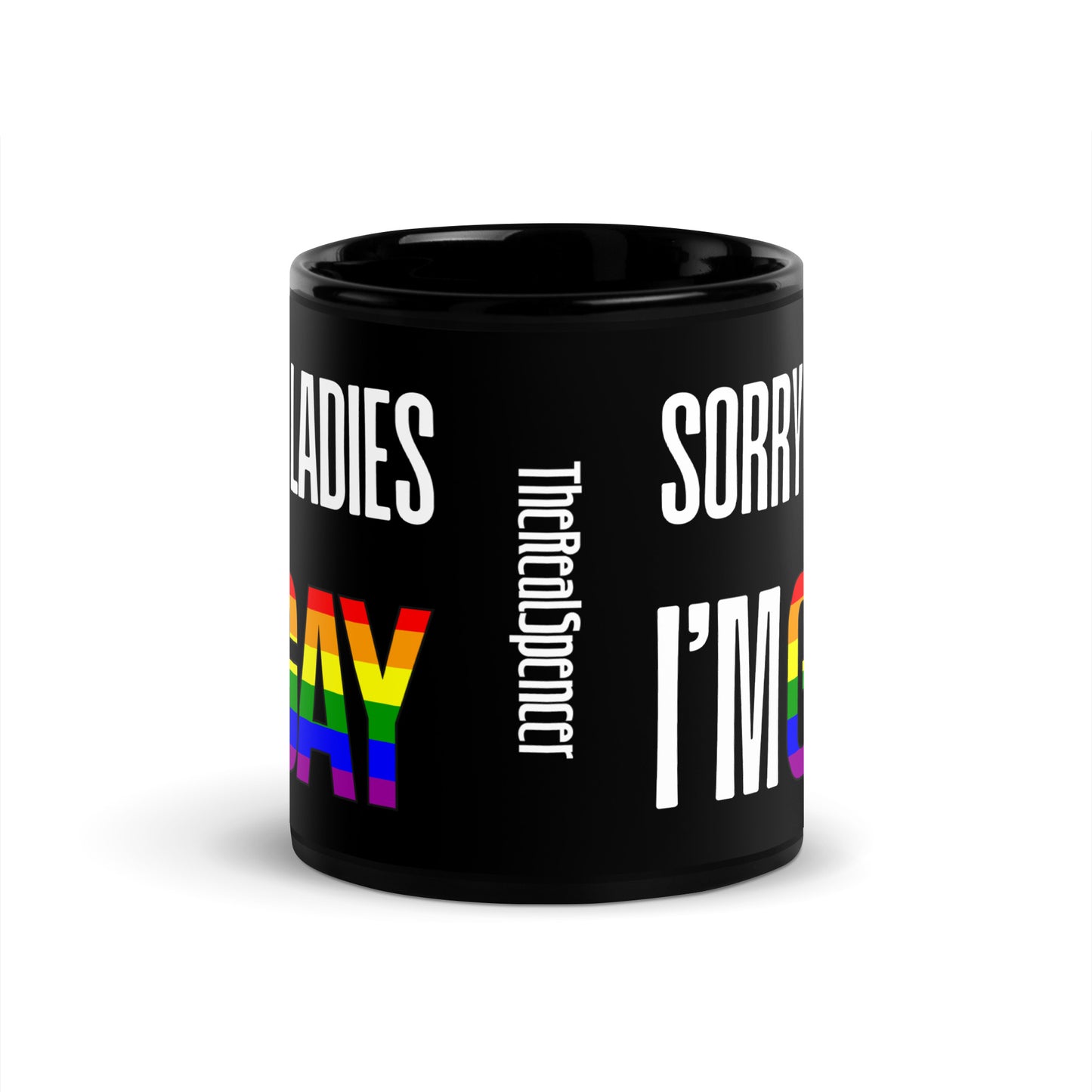 Sorry Ladies I'm Gay Mug