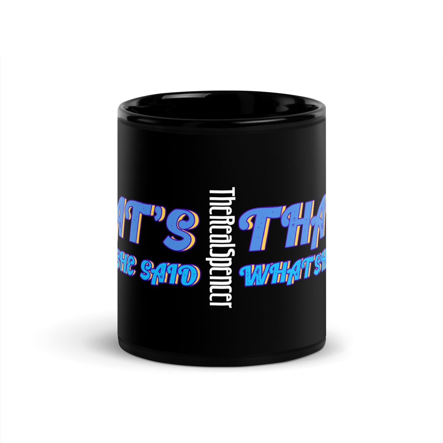 That's What She Said Mug