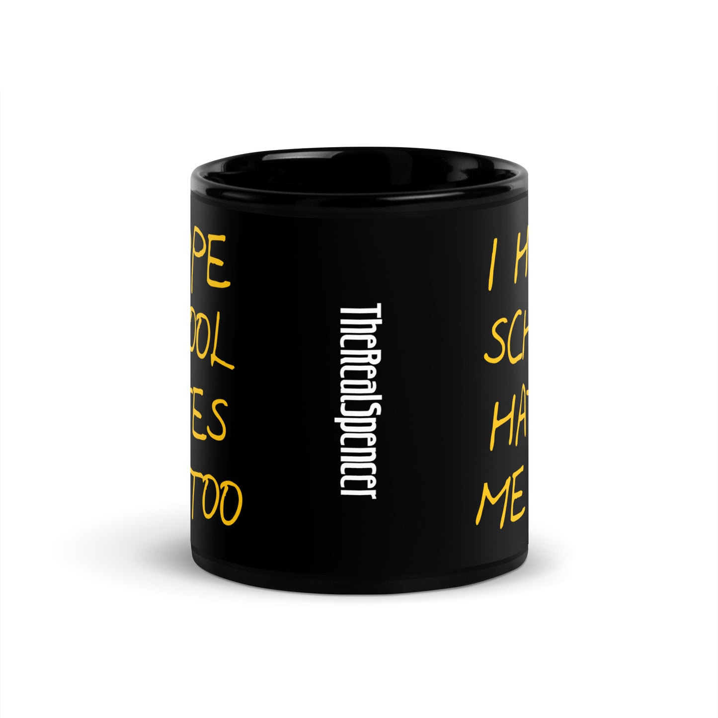 I Hope School Hates Me Too Mug