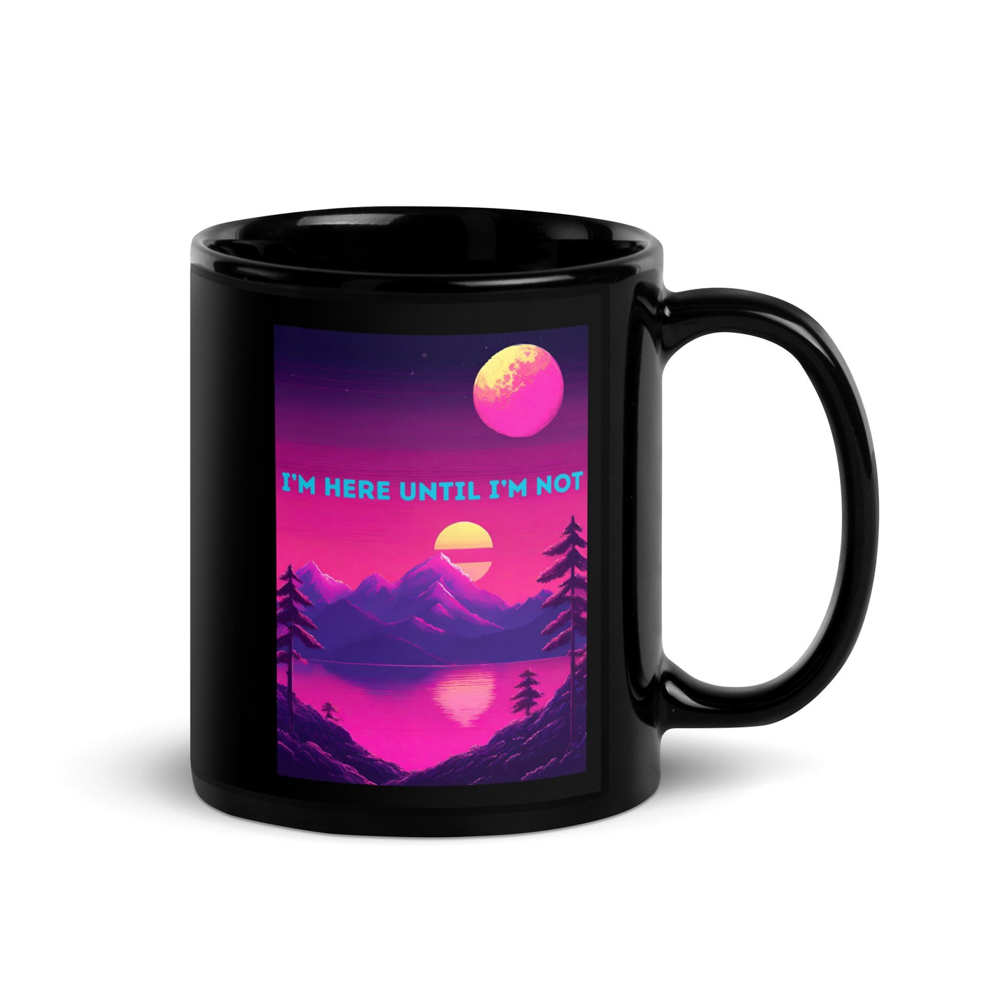 I'm Here Until I'm Not Mug