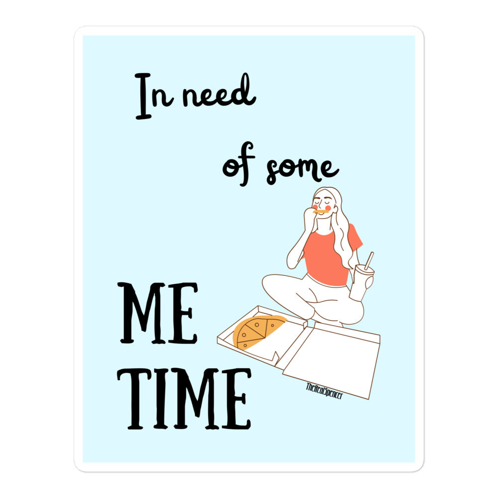In Need of Some Me Time Sticker