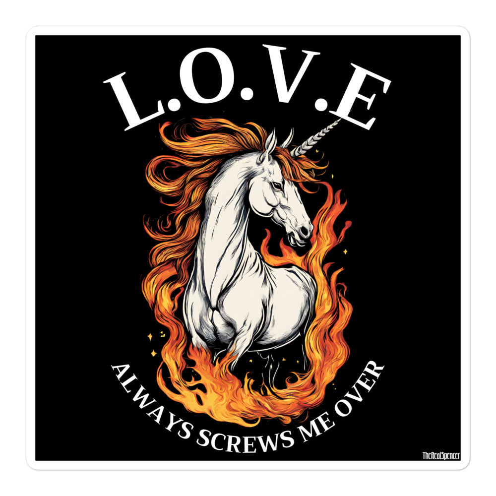 Love Always Screws Me Over Sticker