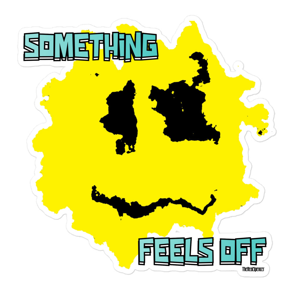 Something Feels Off Sticker