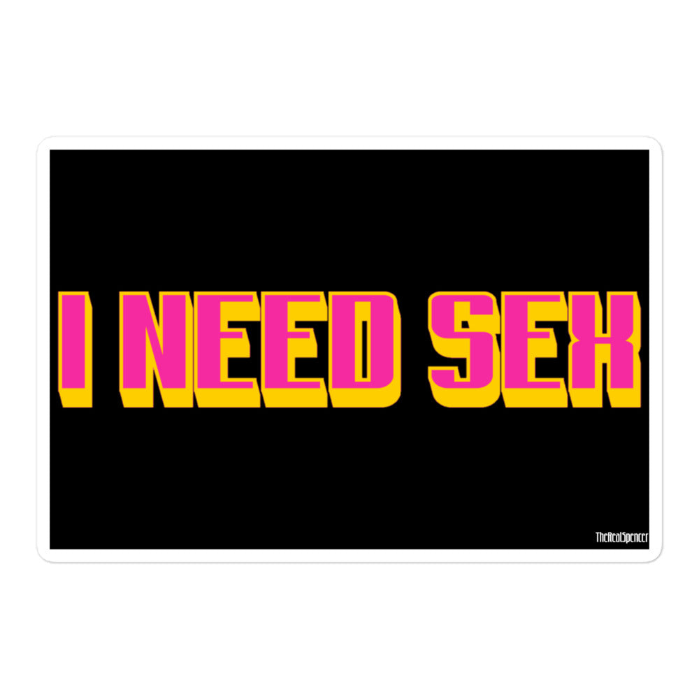 I Need Sex Sticker