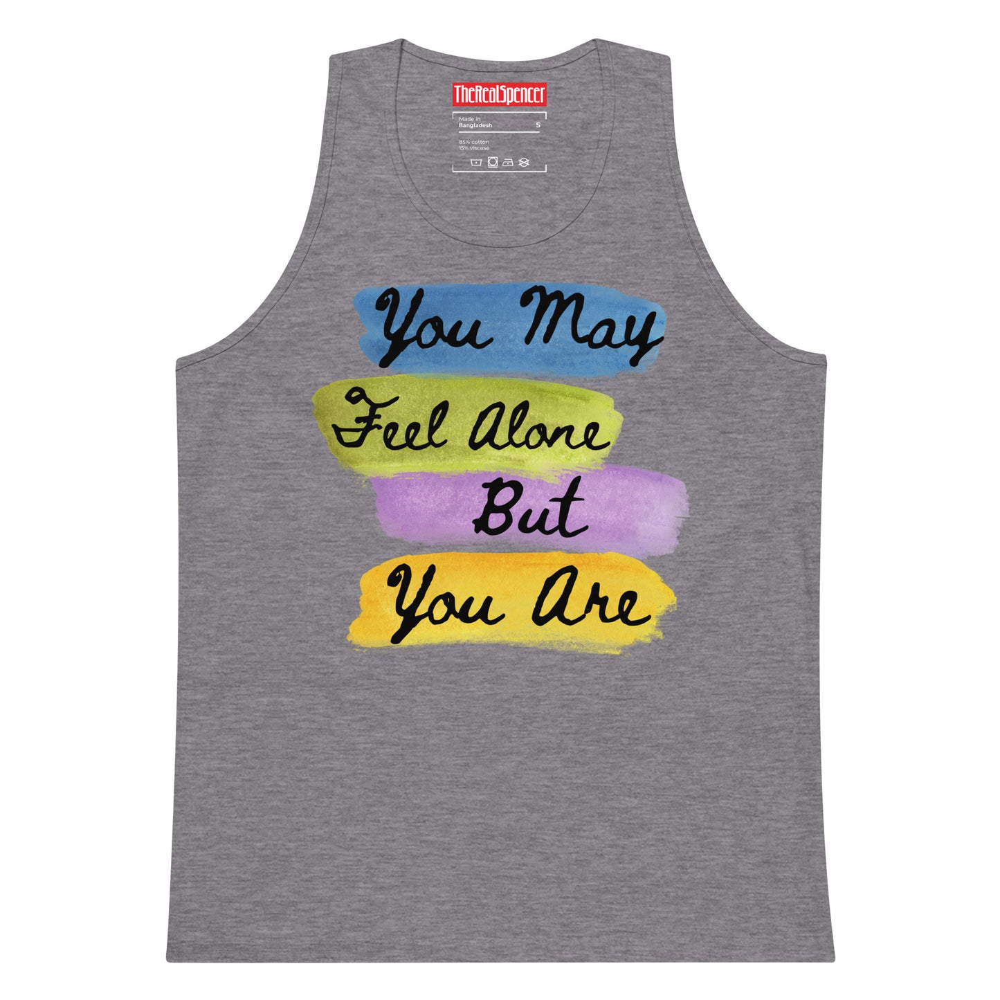 You May Feel Alone Tank Top