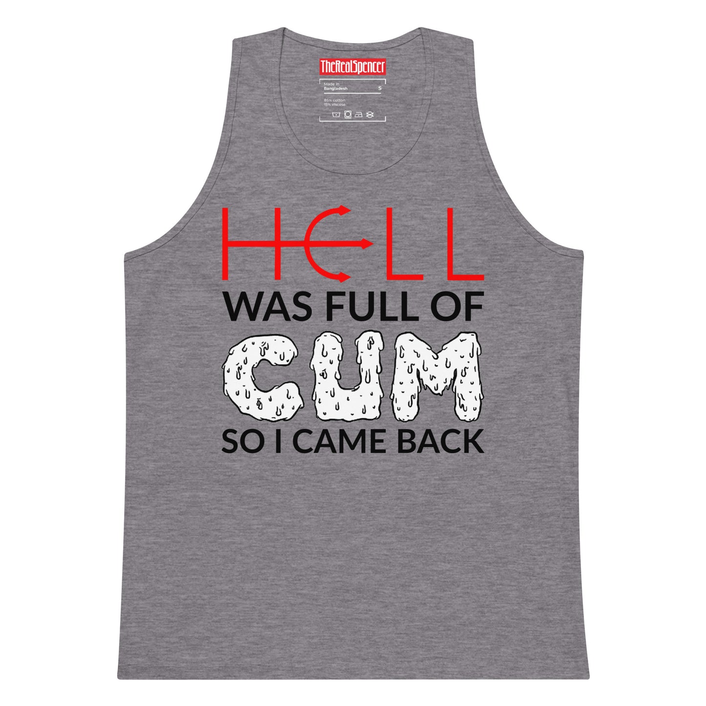 Hell Was Full Of Cum Tank Top