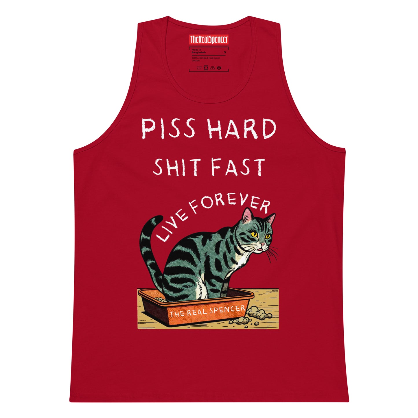 Piss Hard, Shit Fast, Live Forever Tank Top
