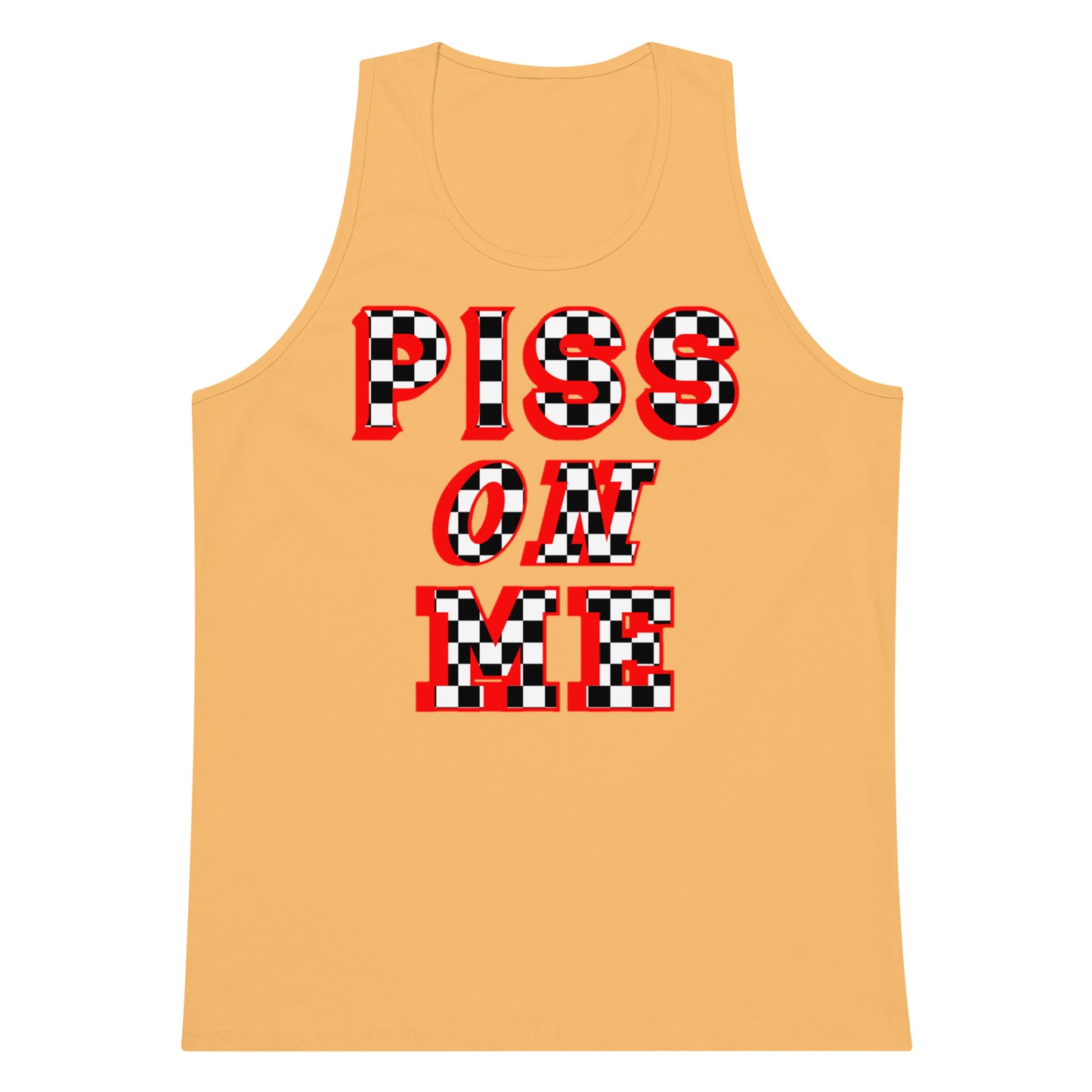 Piss On Me Tank Top