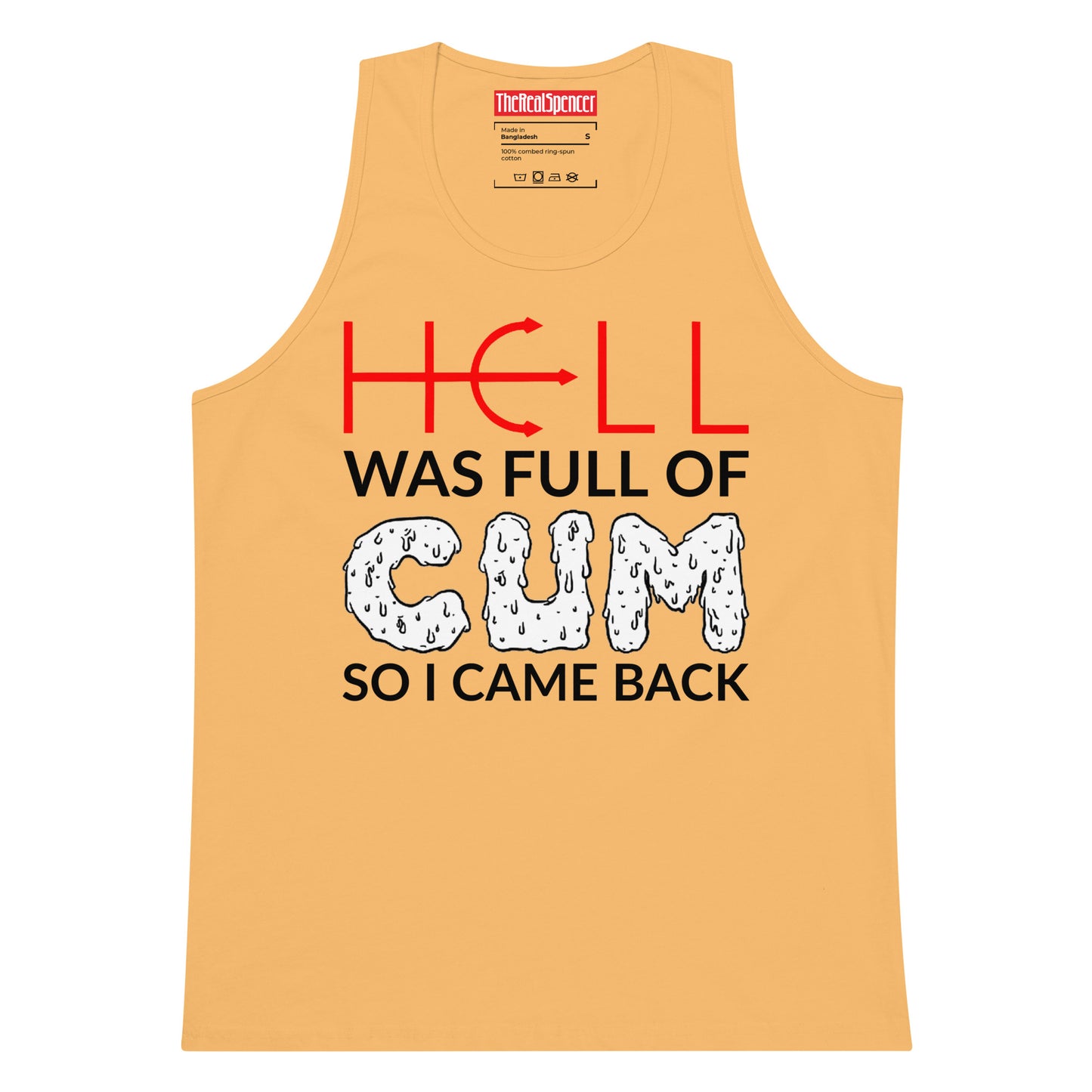 Hell Was Full Of Cum Tank Top