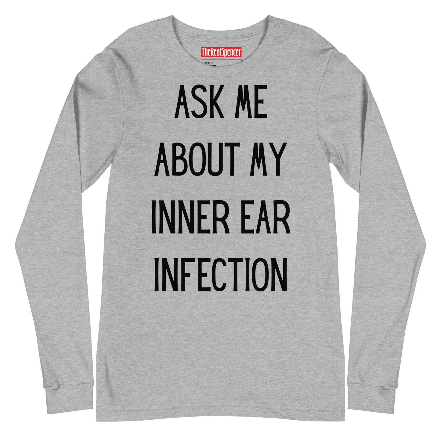 Ask Me About My Inner Ear Infection Long Sleeve Tee
