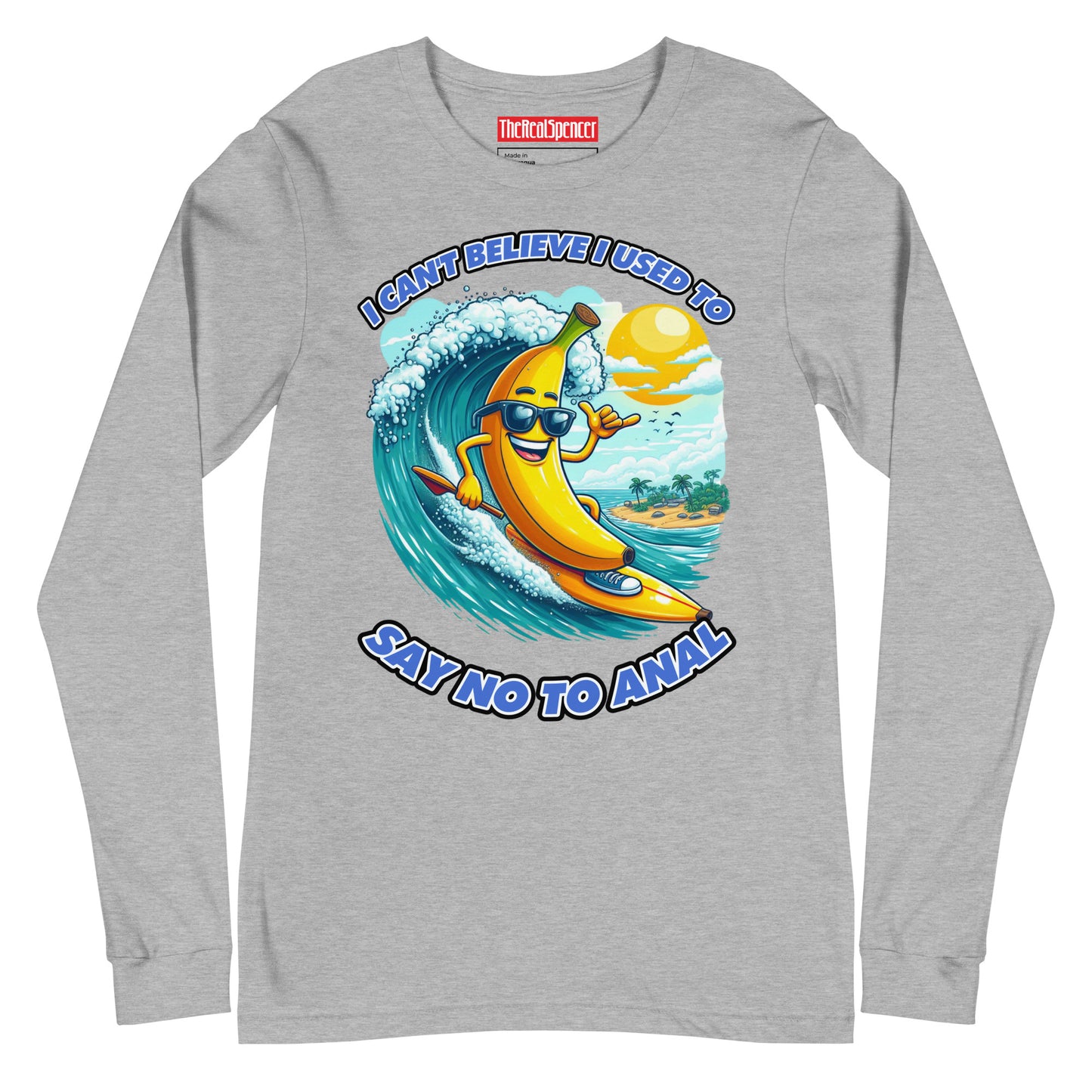 Say No To Anal Long Sleeve Tee