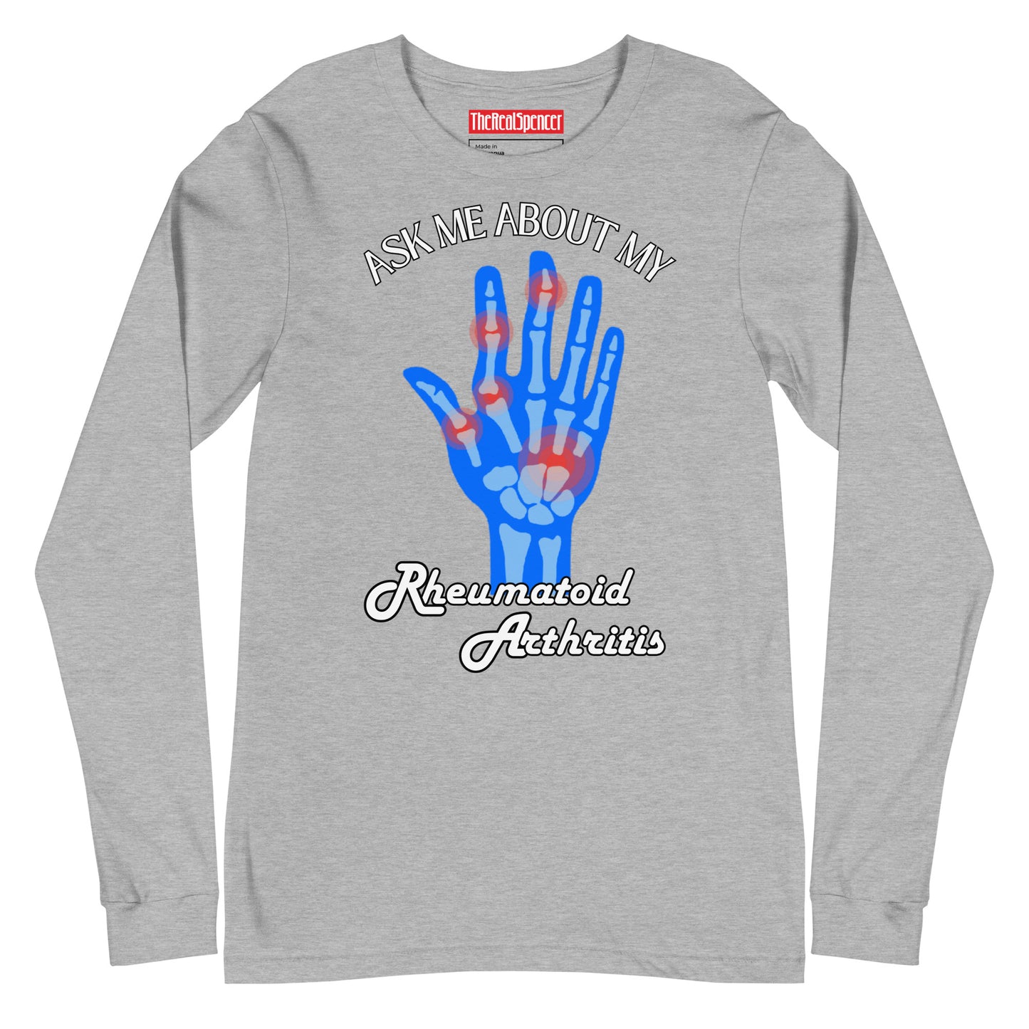 Ask Me About My Rheumatoid Arthritis Long Sleeve Tee
