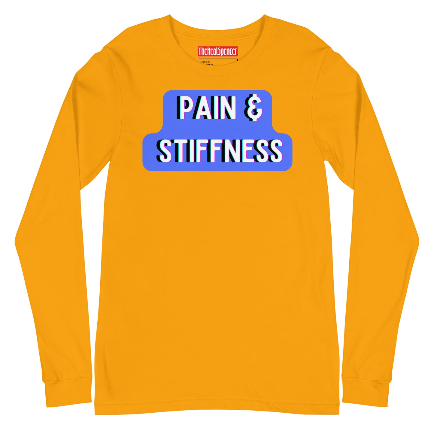 Pain and Stiffness Long Sleeve Tee