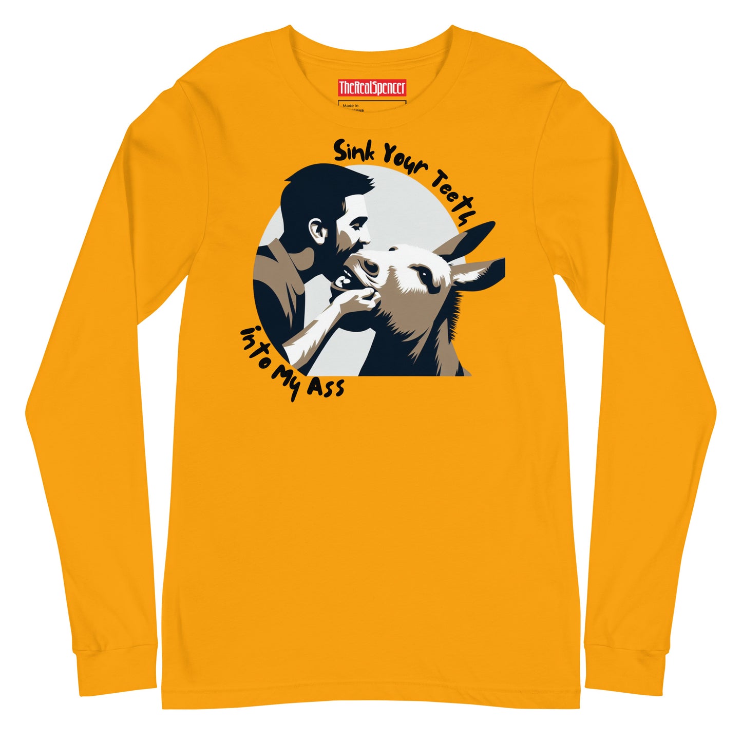 Sink Your Teeth Into My Ass Long Sleeve Tee