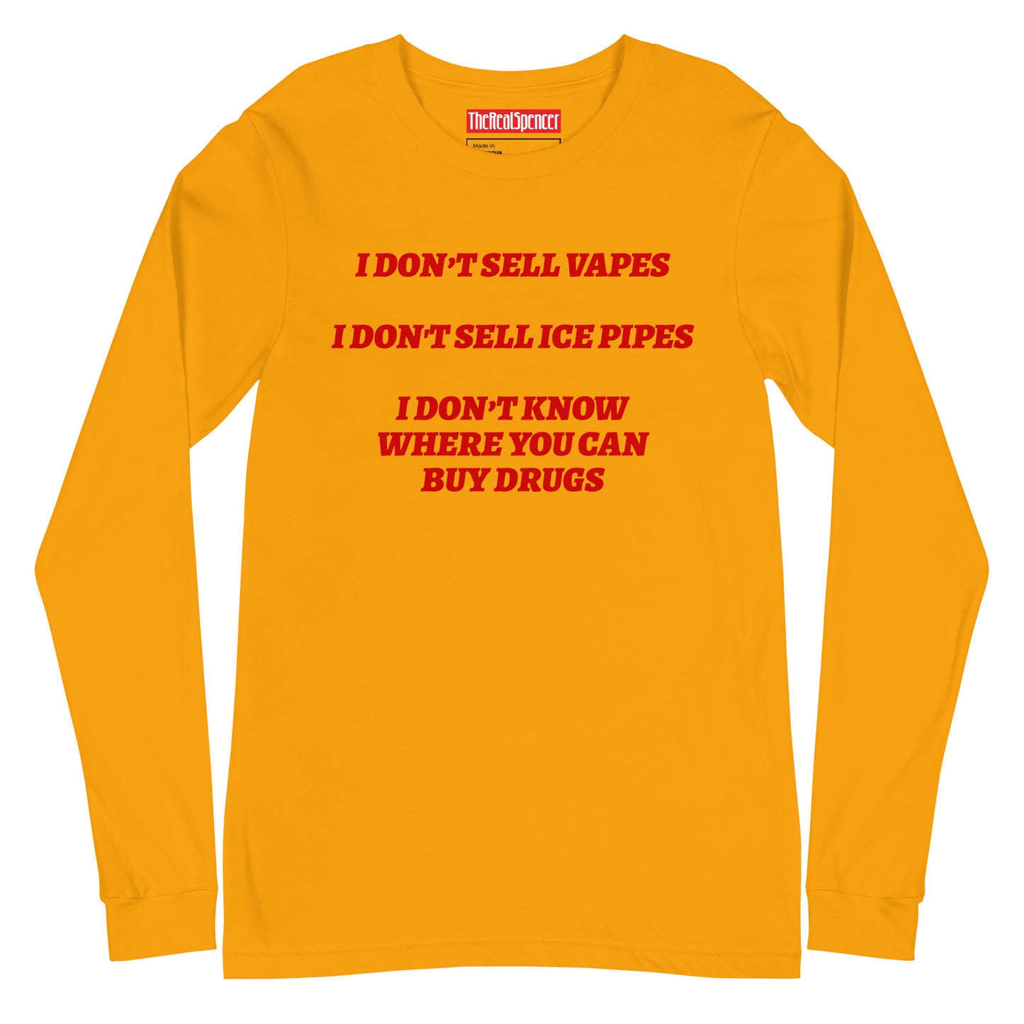 I Don't Sell Vapes Long Sleeve Tee