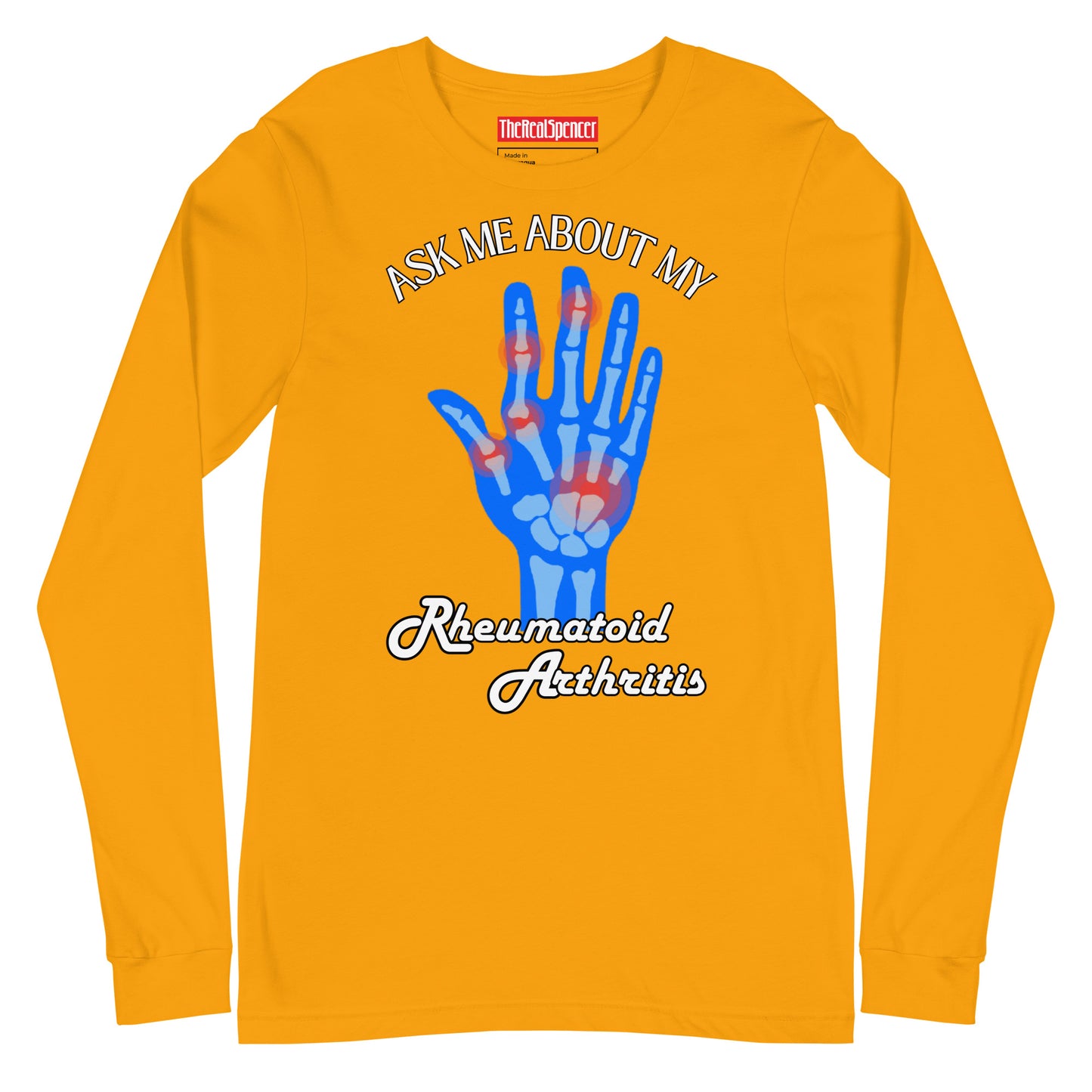 Ask Me About My Rheumatoid Arthritis Long Sleeve Tee
