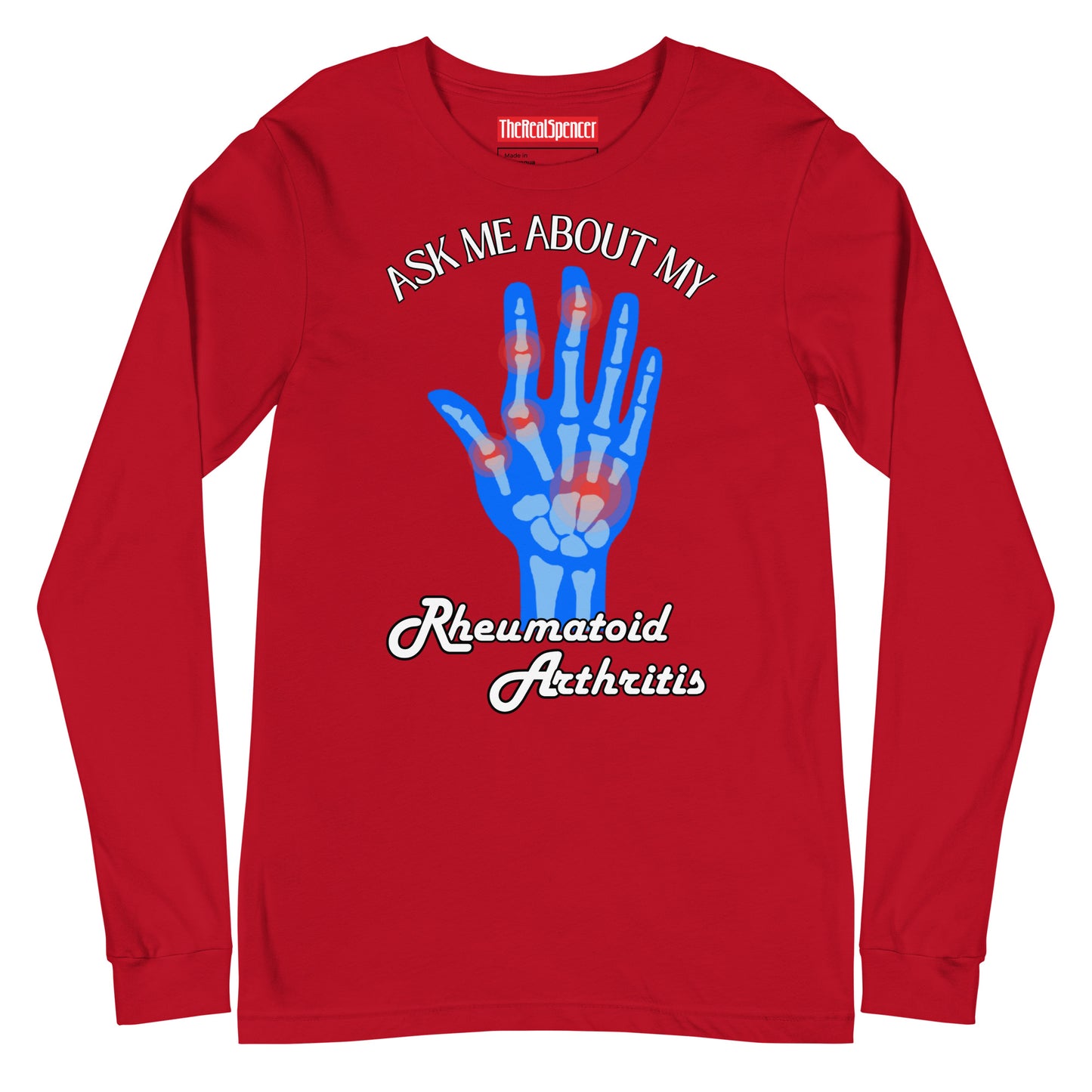 Ask Me About My Rheumatoid Arthritis Long Sleeve Tee