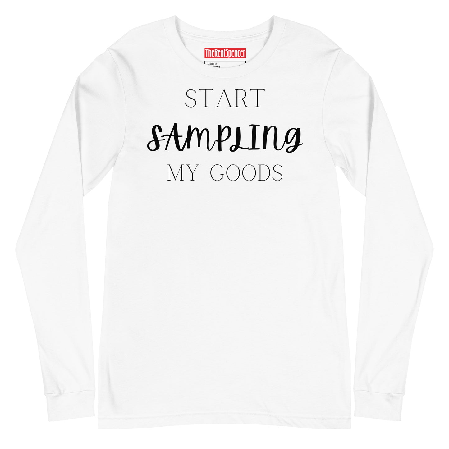 Start Sampling My Goods Long Sleeve Tee