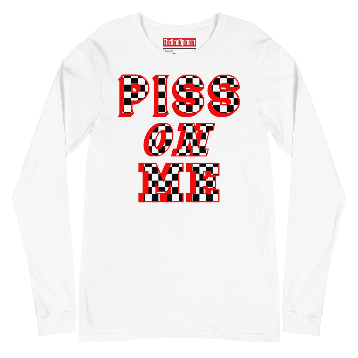 Piss On Me Long Sleeve Tee