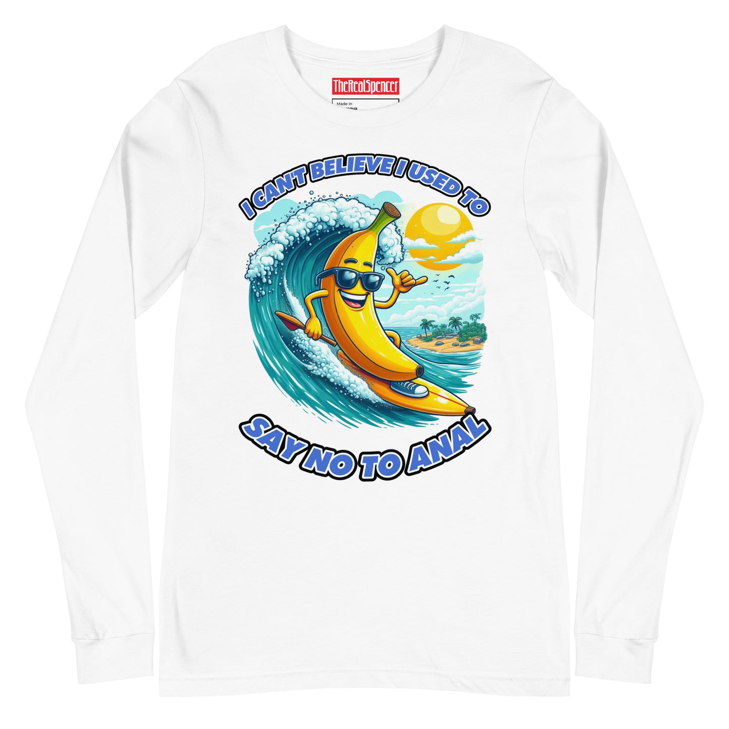 Say No To Anal Long Sleeve Tee
