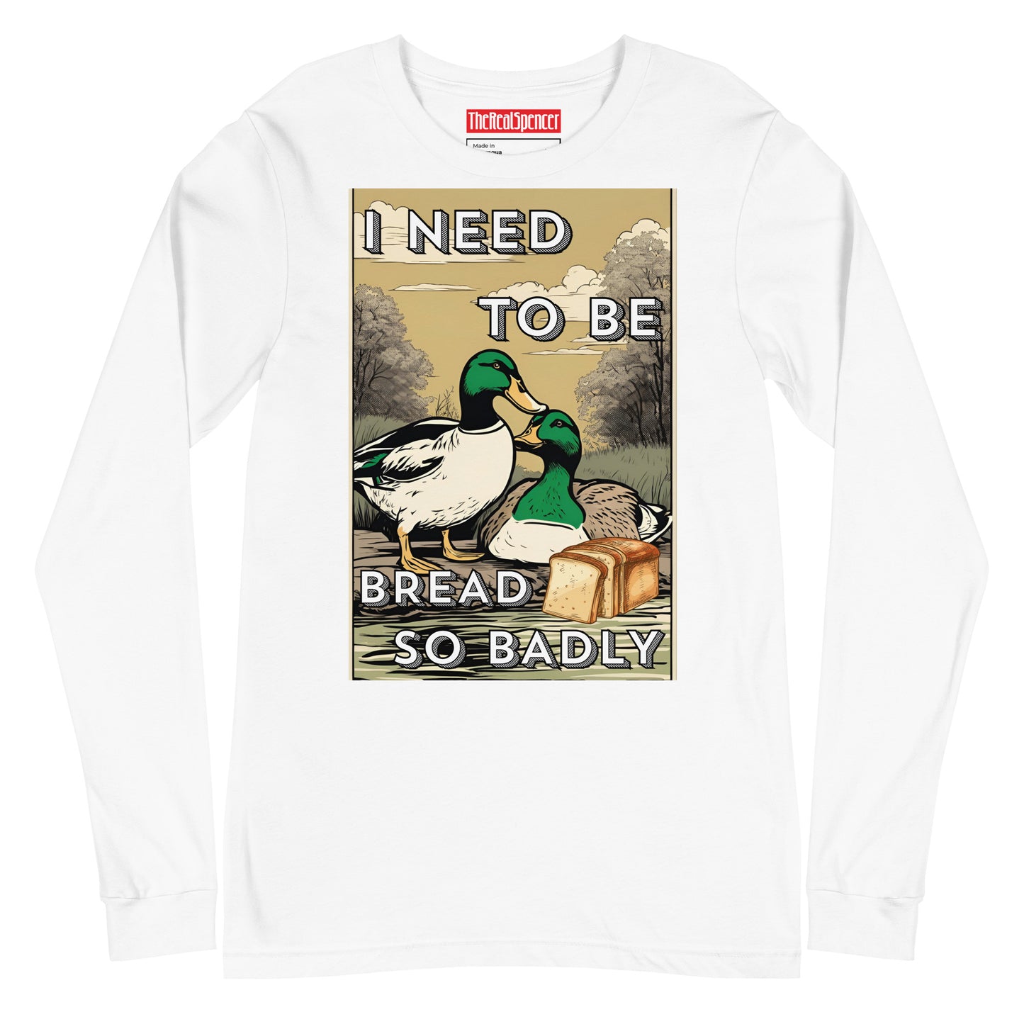 I Need To Be Bread Long Sleeve Tee