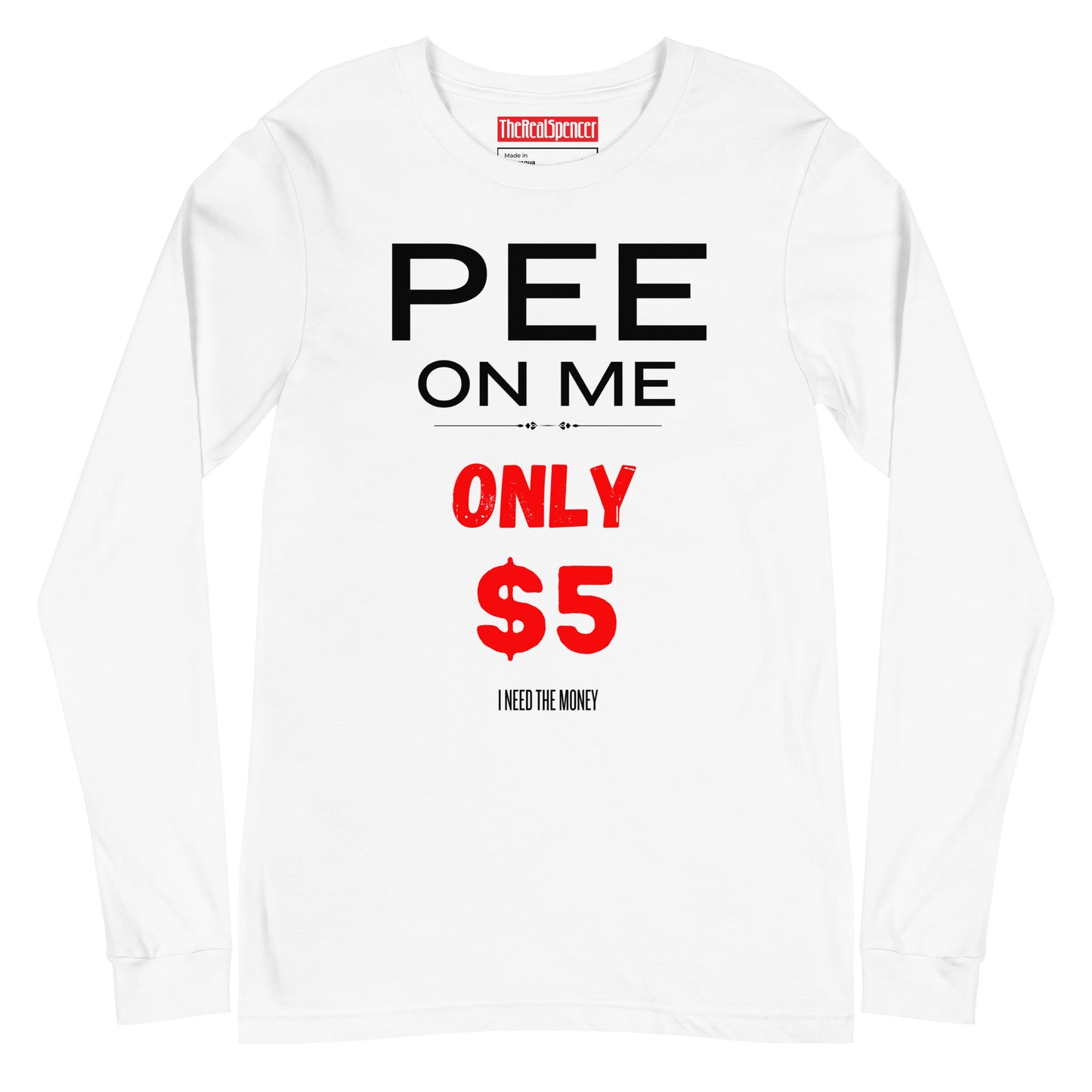 Pee On Me Long Sleeve Tee