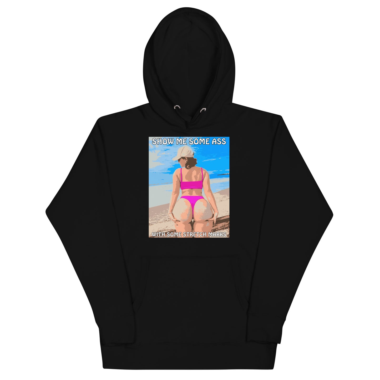 Show Me Some Ass Hoodie