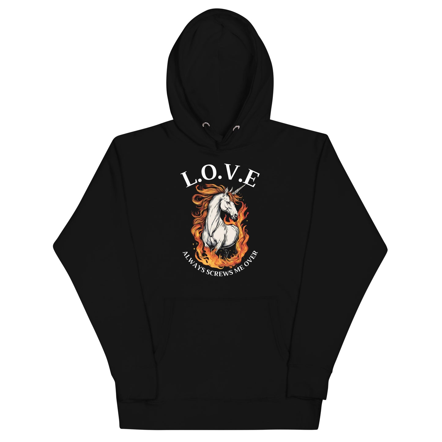 Love Always Screws Me Over Hoodie