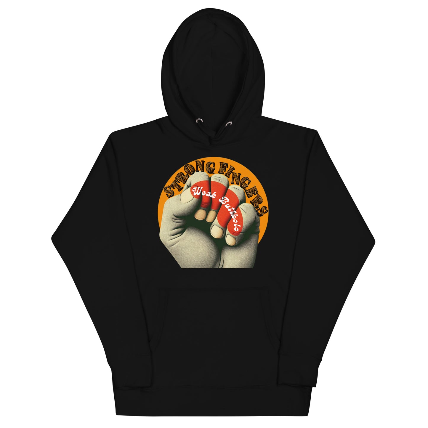 Strong Fingers Weak Butthole Hoodie
