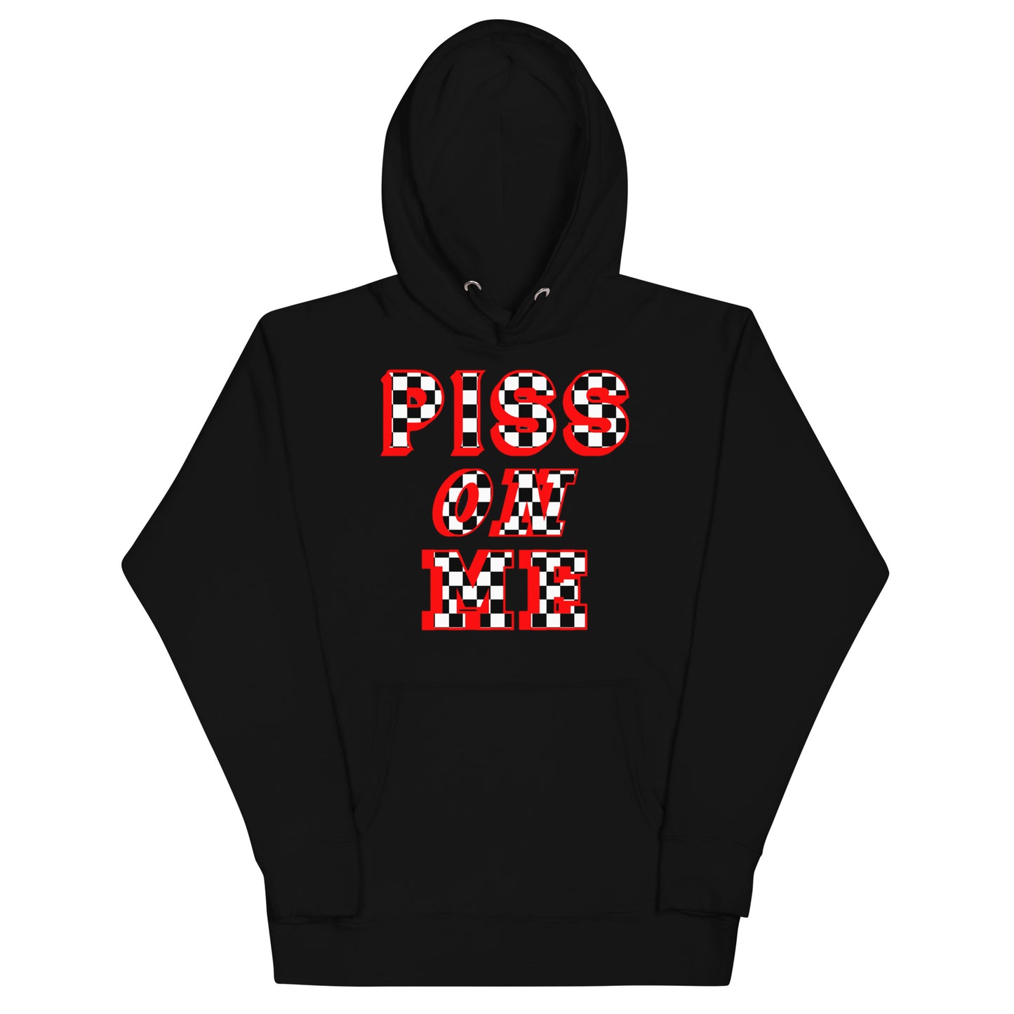 Piss On Me Hoodie