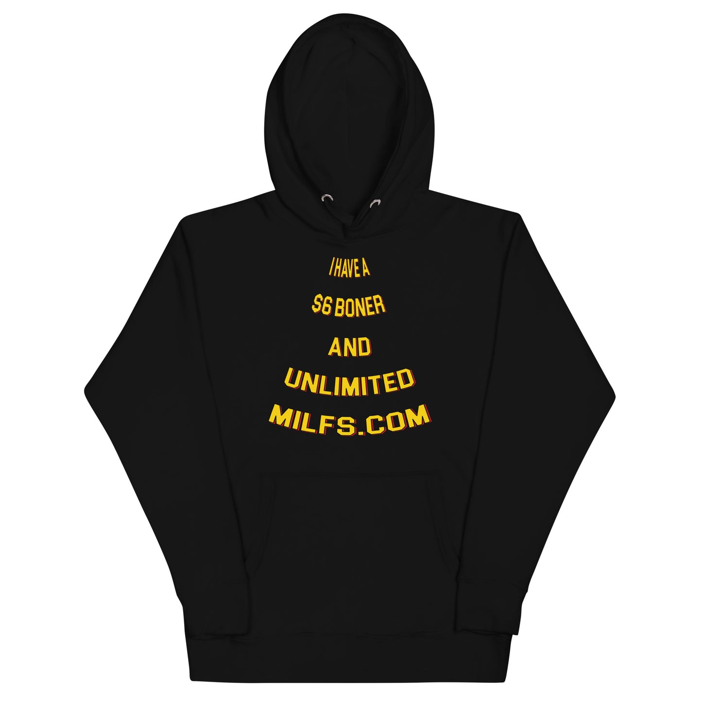 I Have A $6 Boner Hoodie