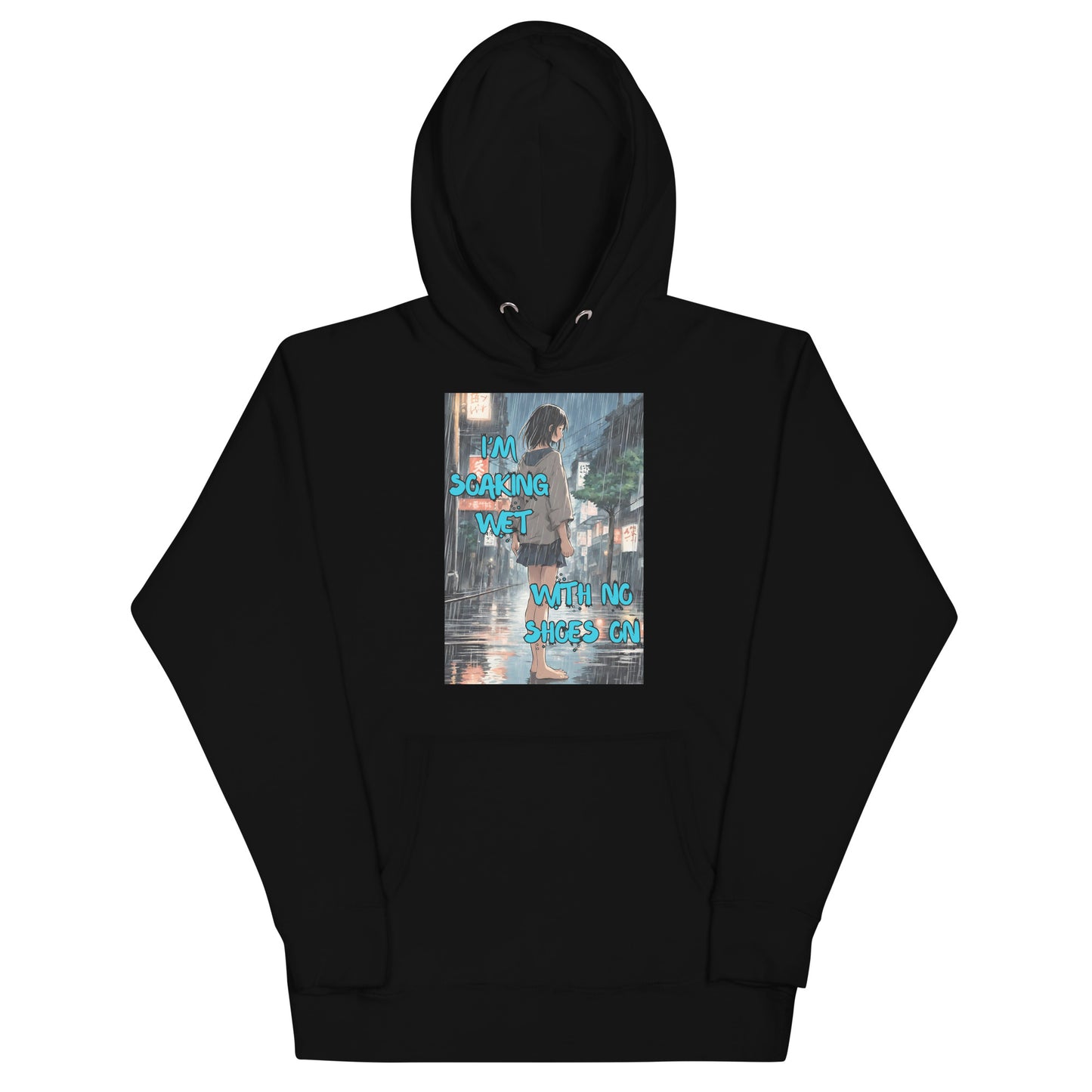 I'm Soaking Wet Hoodie