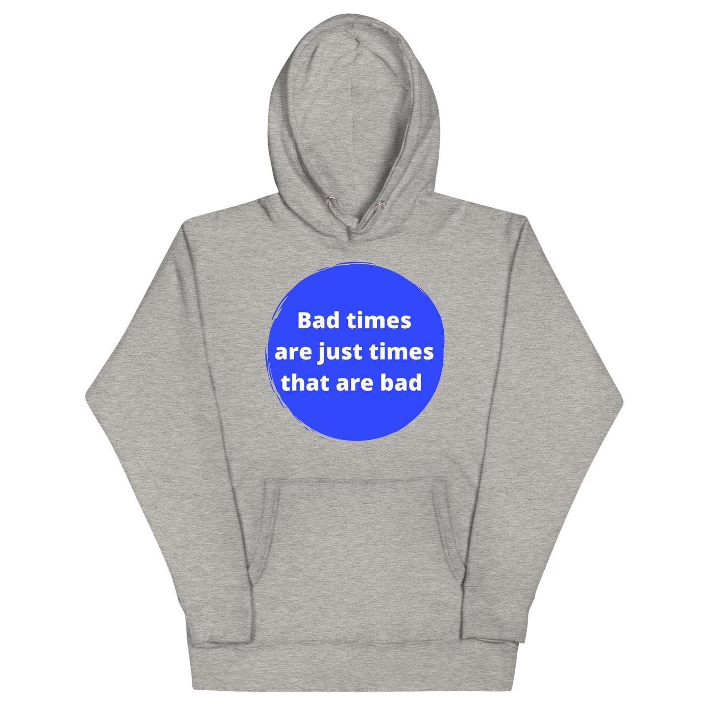 Bad Times Hoodie