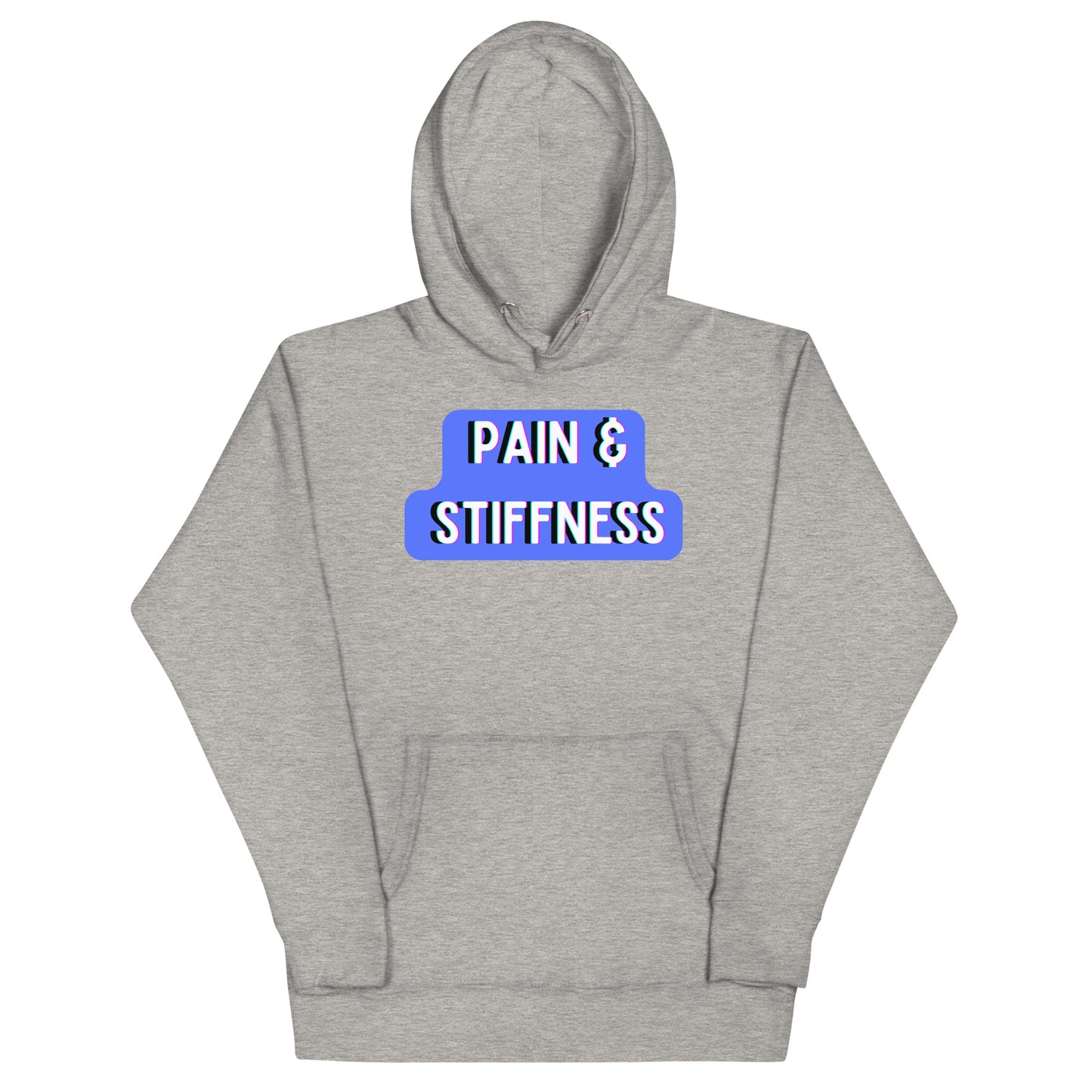Pain and Stiffness Hoodie