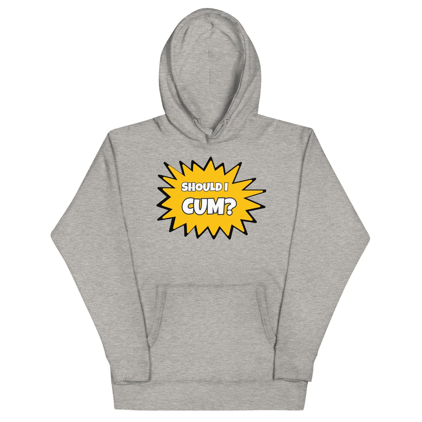 Should I Cum? Hoodie