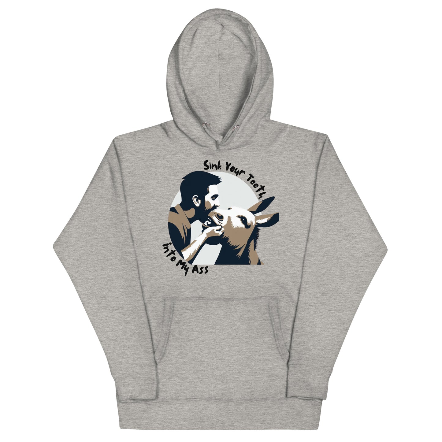 Sink Your Teeth Into My Ass Hoodie