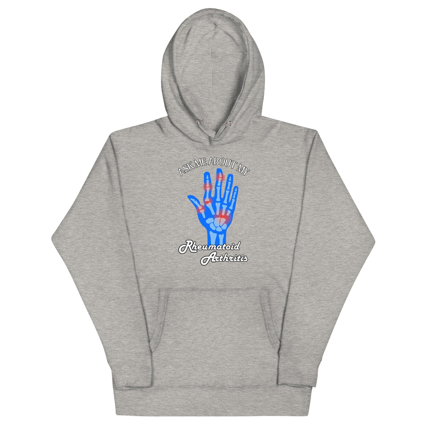 Ask Me About My Rheumatoid Arthritis Hoodie