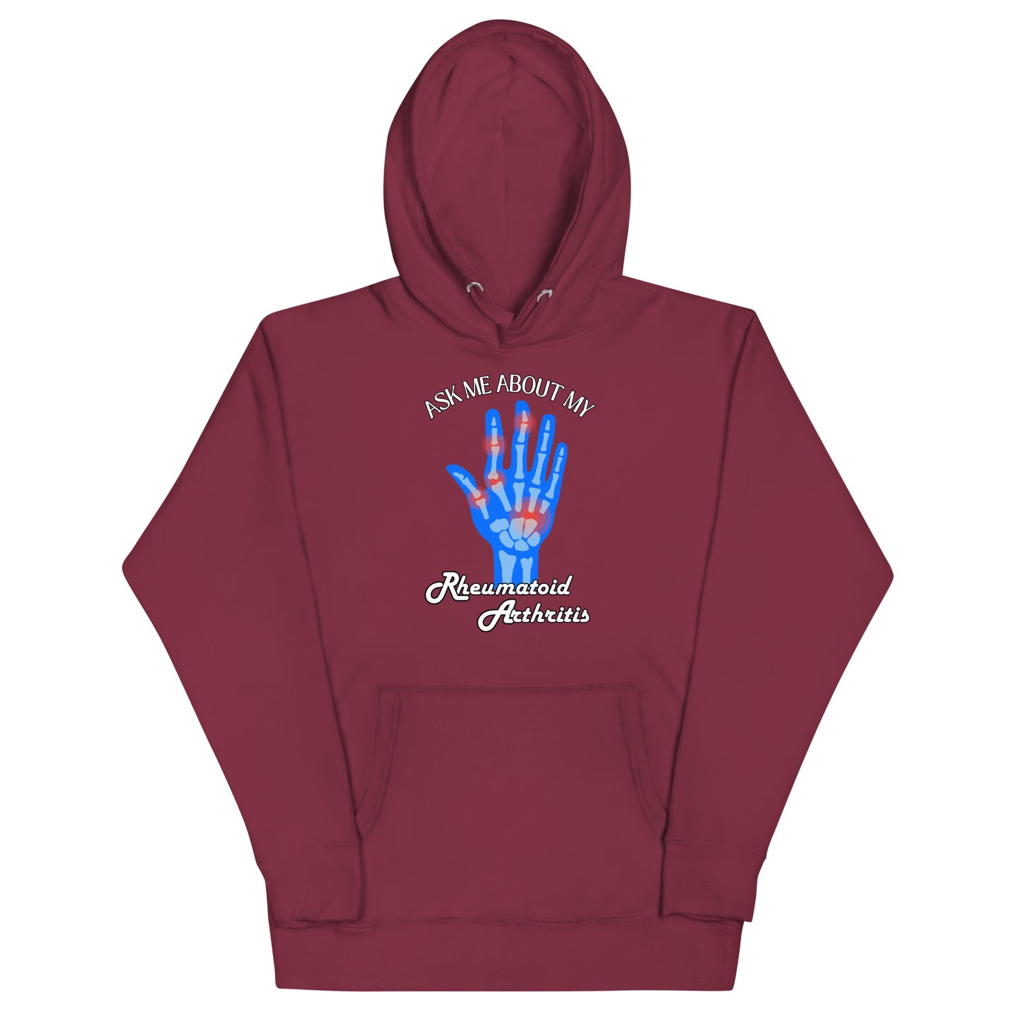 Ask Me About My Rheumatoid Arthritis Hoodie
