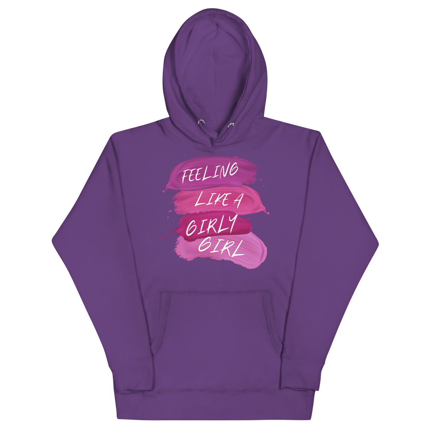 Feeling Like A Girly Girl Hoodie