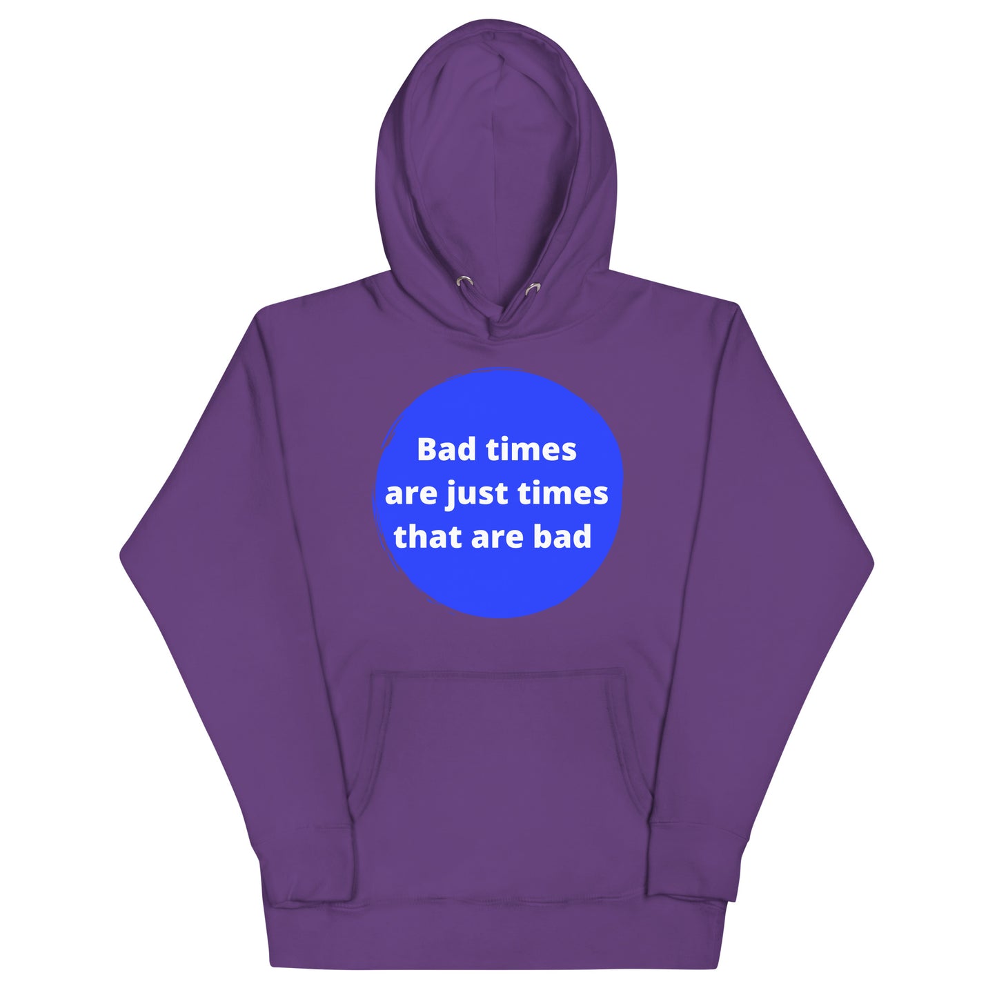 Bad Times Hoodie