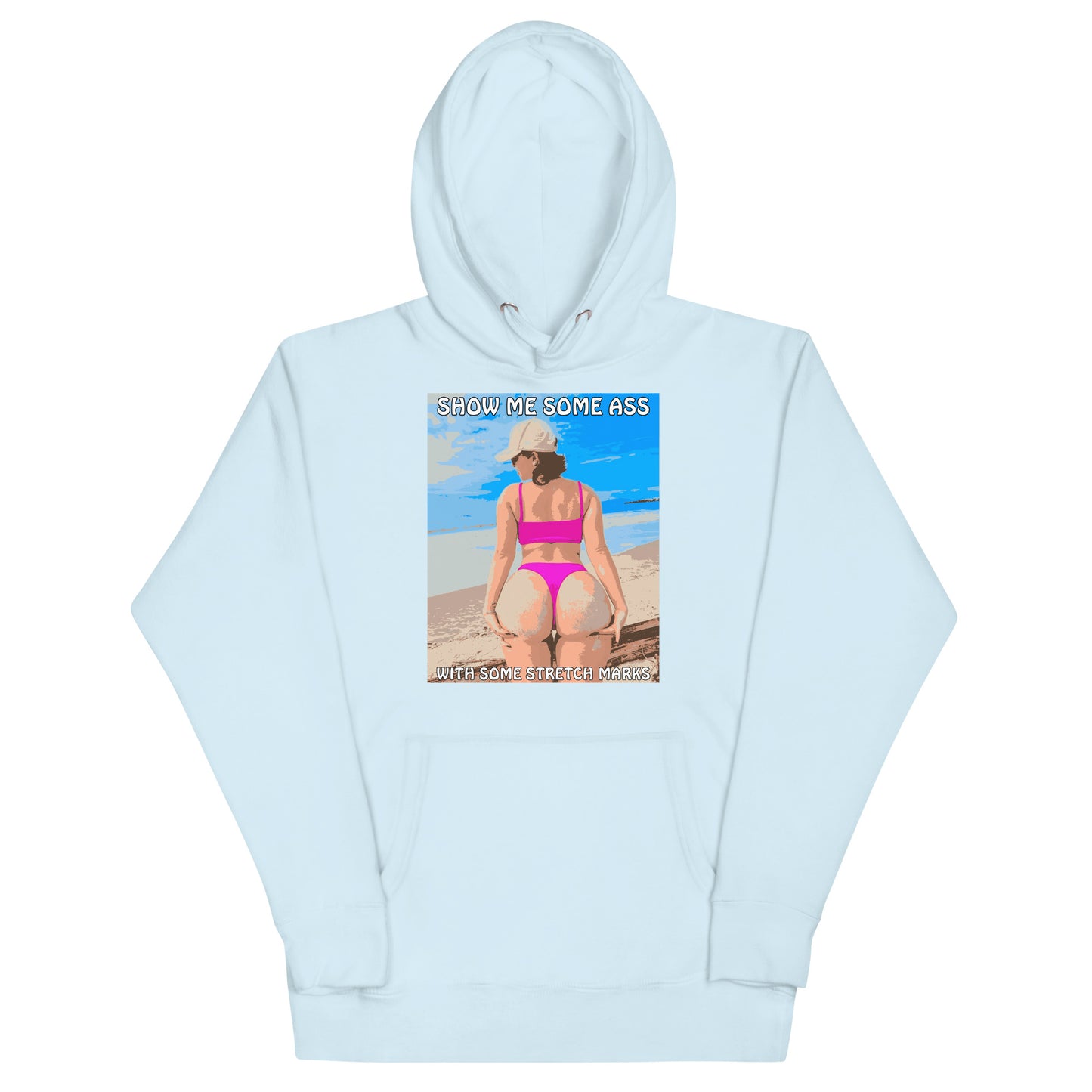 Show Me Some Ass Hoodie