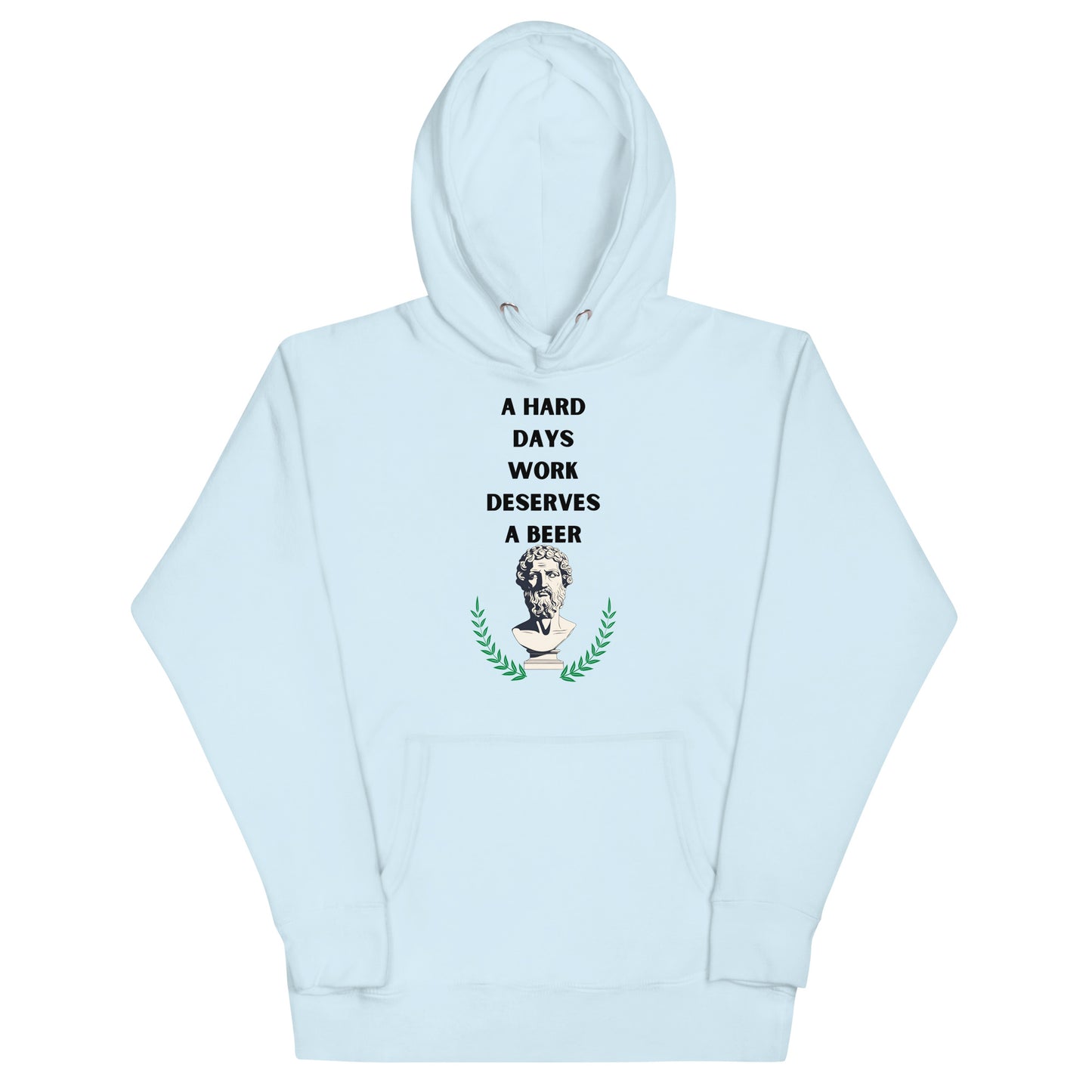 A Hard Days Work Hoodie
