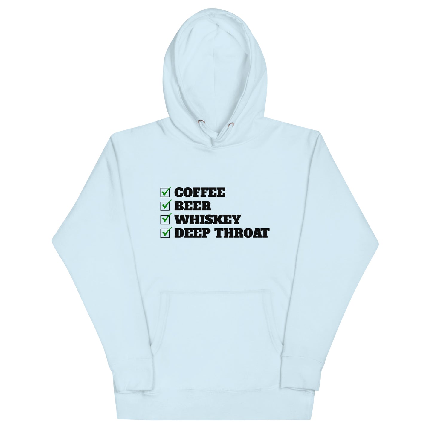 Coffee, Beer, Whiskey, Deep Throat Hoodie