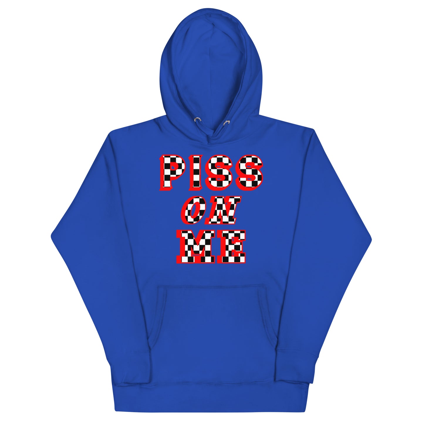 Piss On Me Hoodie
