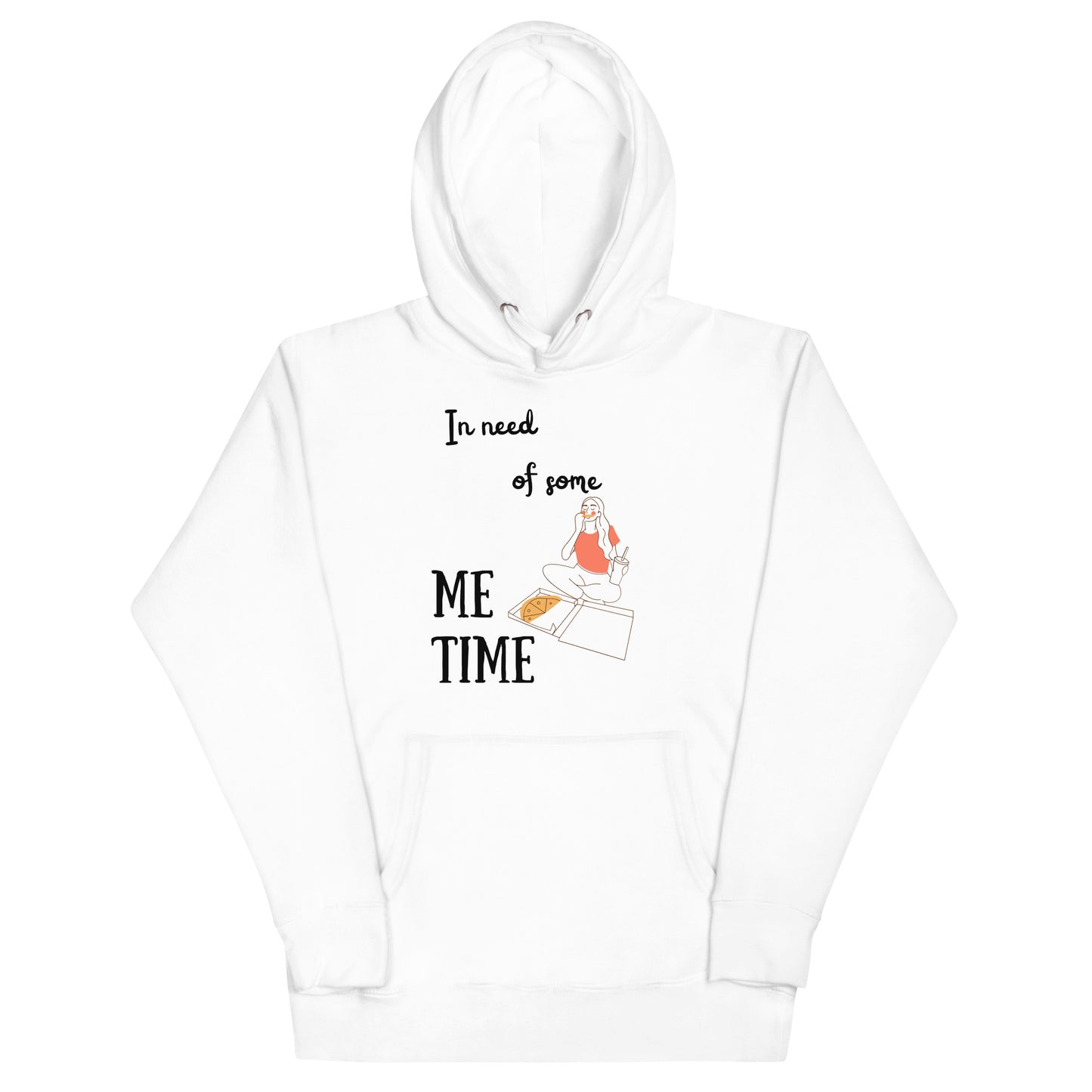 In Need of Some Me Time Hoodie