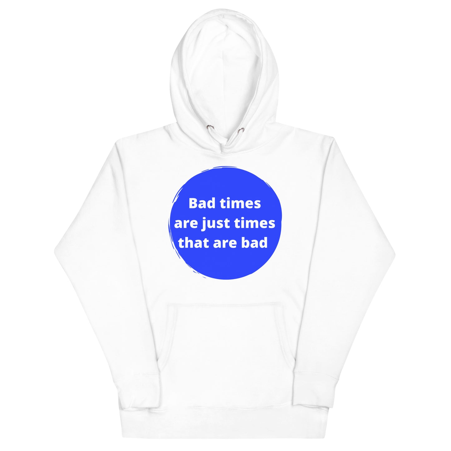 Bad Times Hoodie