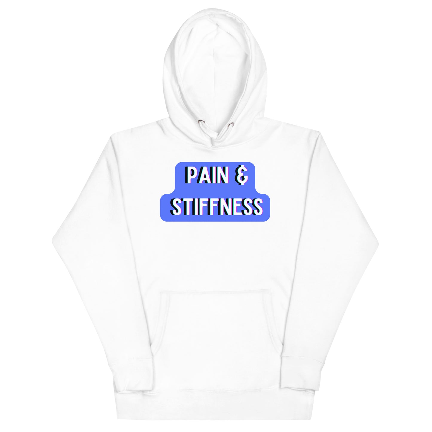 Pain and Stiffness Hoodie