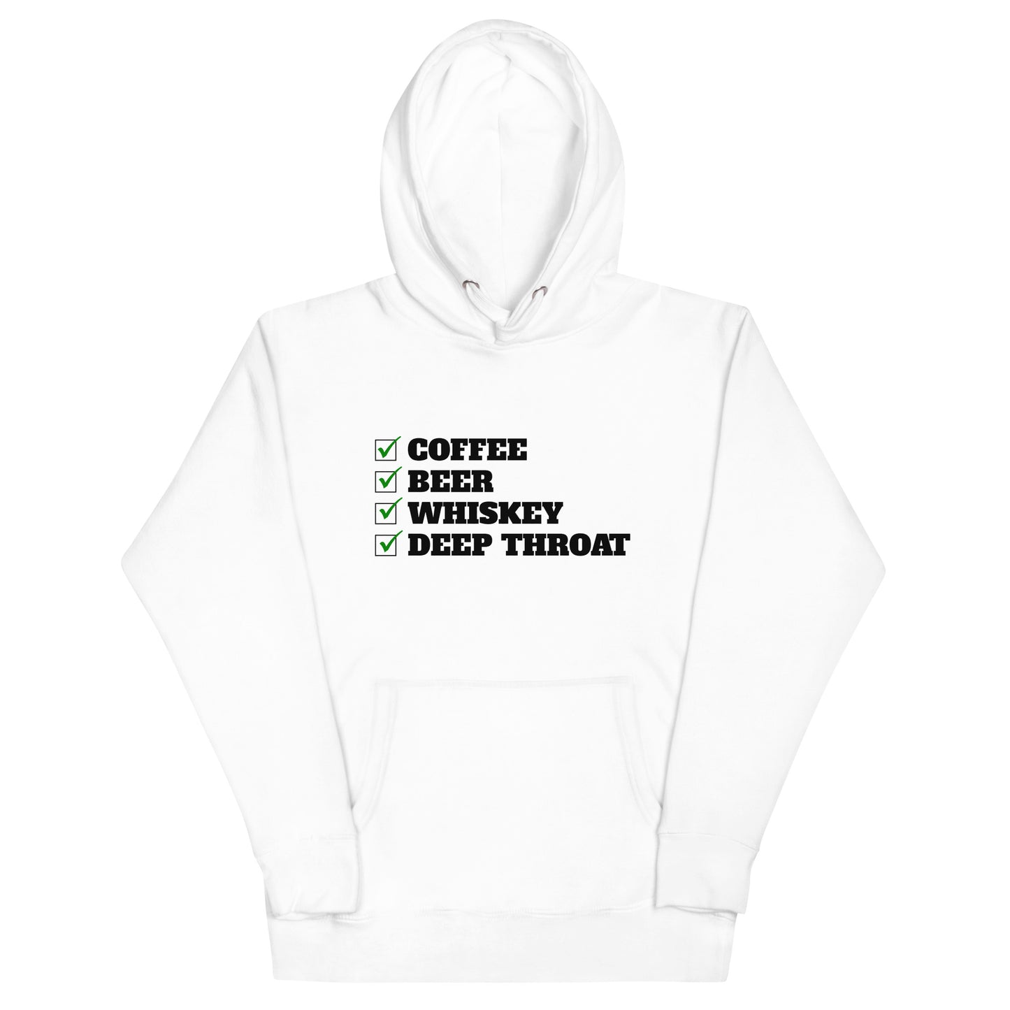 Coffee, Beer, Whiskey, Deep Throat Hoodie