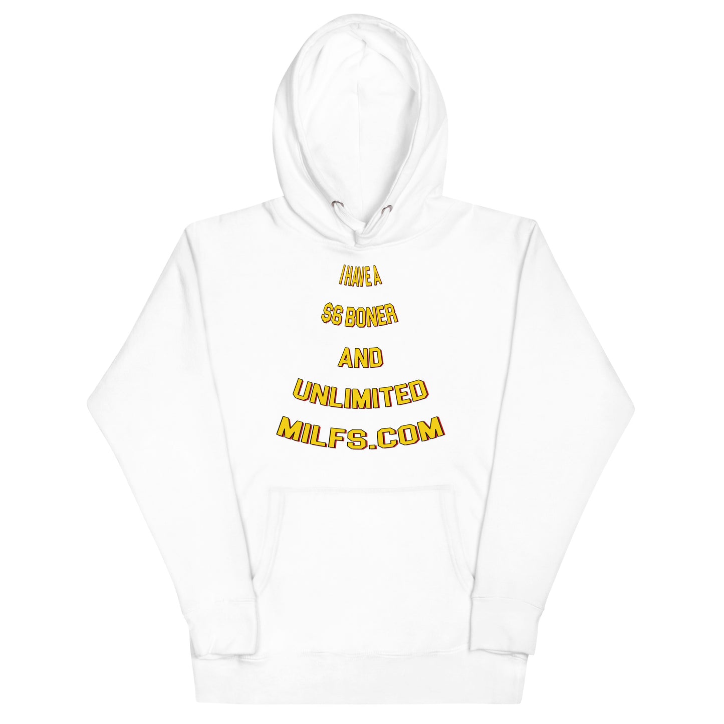 I Have A $6 Boner Hoodie